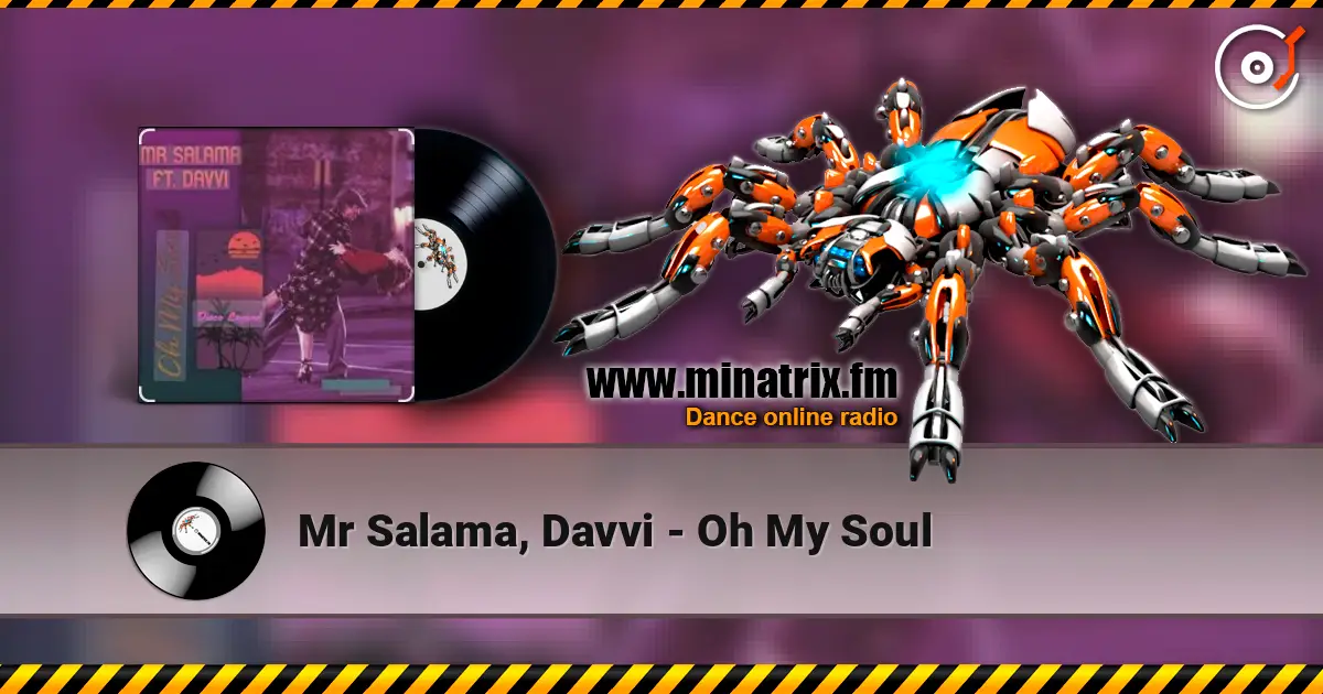 Mr Salama, Davvi - Oh My Soul listen online in high quality | Minatrix.FM