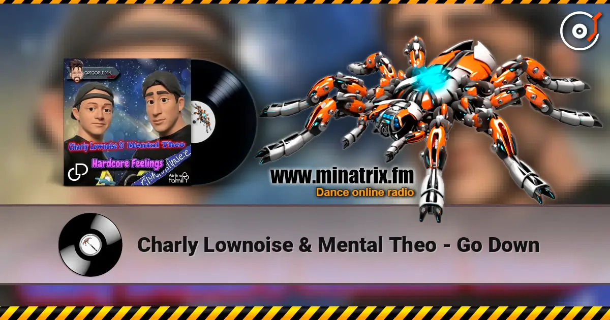 Charly Lownoise & Mental Theo - Go Down listen online in high quality | Minatrix.FM