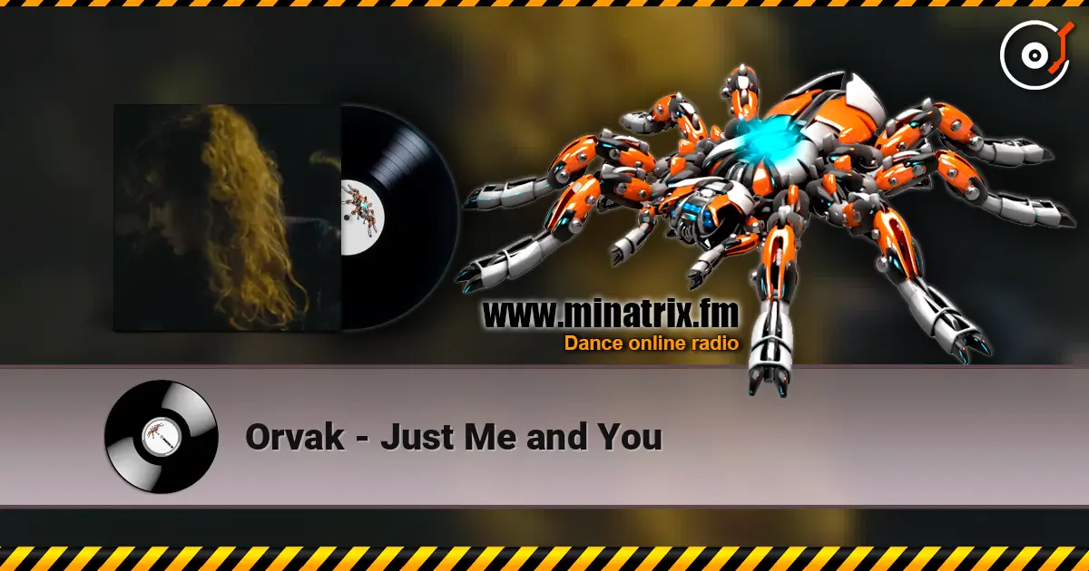 Orvak - Just Me and You listen online in high quality | Minatrix.FM