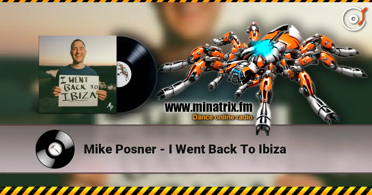 Mike Posner - I Went Back To Ibiza listen online in high quality | Minatrix.FM