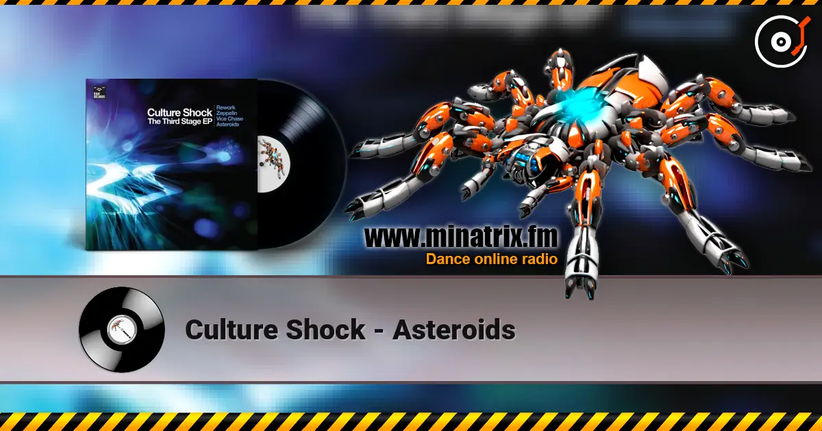 Culture Shock - Asteroids listen online in high quality | Minatrix.FM