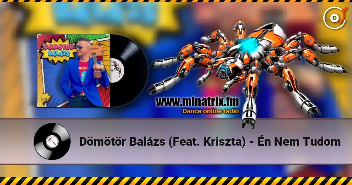 Dömötör Balázs  (Feat. Kriszta) - Én Nem Tudom listen online in high quality | Minatrix.FM