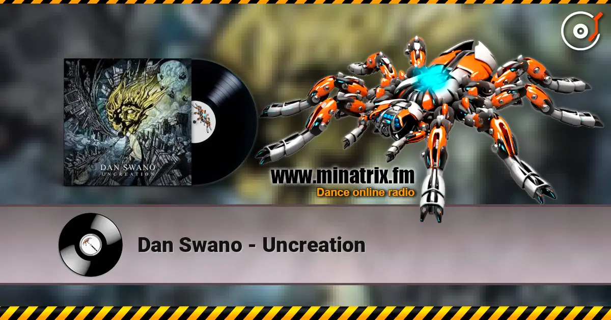 Dan Swano - Uncreation listen online in high quality | Minatrix.FM