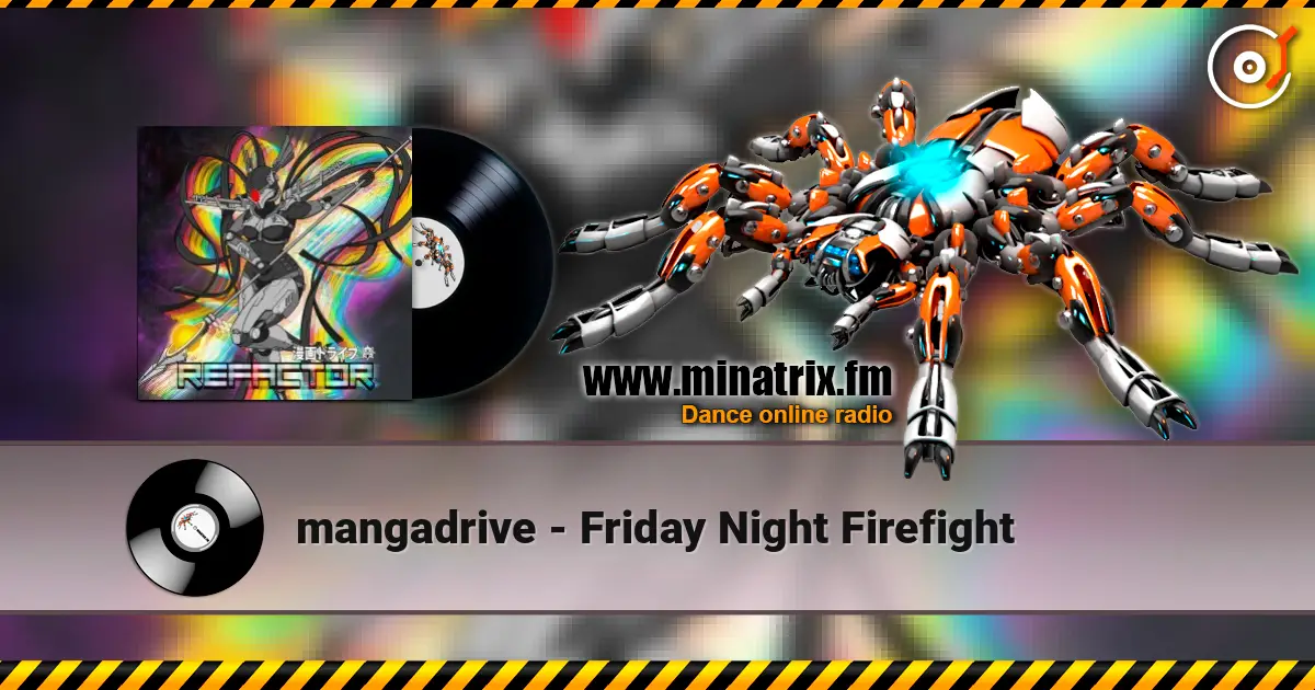 mangadrive - Friday Night Firefight listen online in high quality | Minatrix.FM