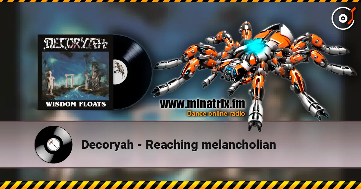 Decoryah - Reaching melancholian слухати онлайн у високій якості | Minatrix.FM