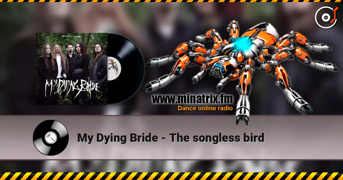 My Dying Bride - The songless bird слухати онлайн у високій якості | Minatrix.FM