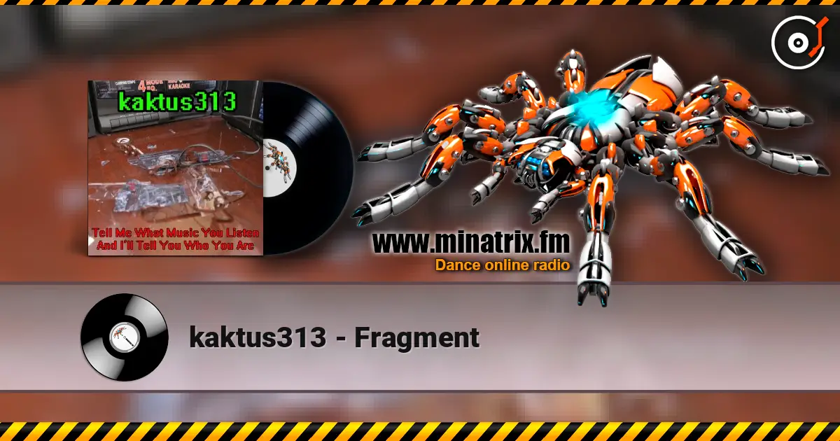 kaktus313 - Fragment listen online in high quality | Minatrix.FM