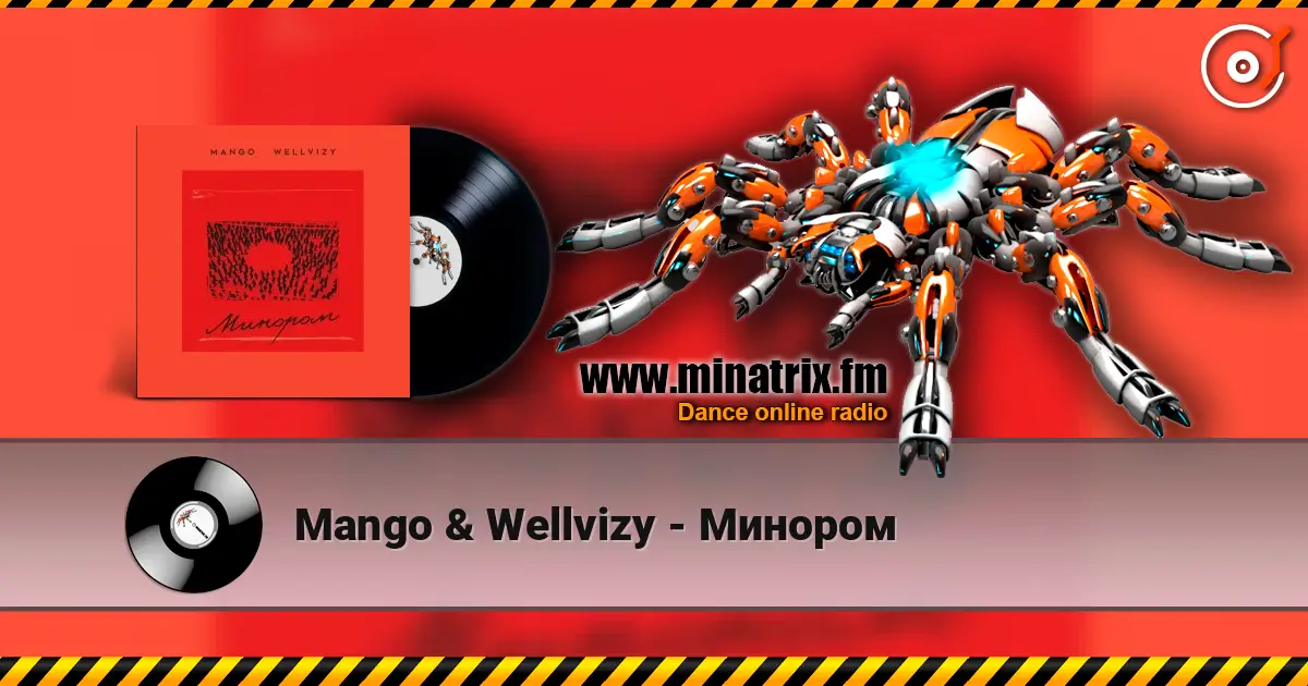 Mango & Wellvizy - Минором listen online in high quality | Minatrix.FM