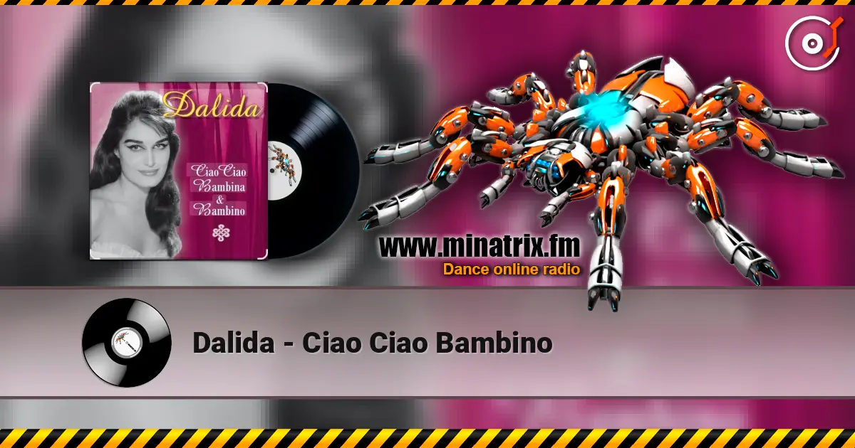 Dalida - Ciao Ciao Bambino listen online in high quality | Minatrix.FM