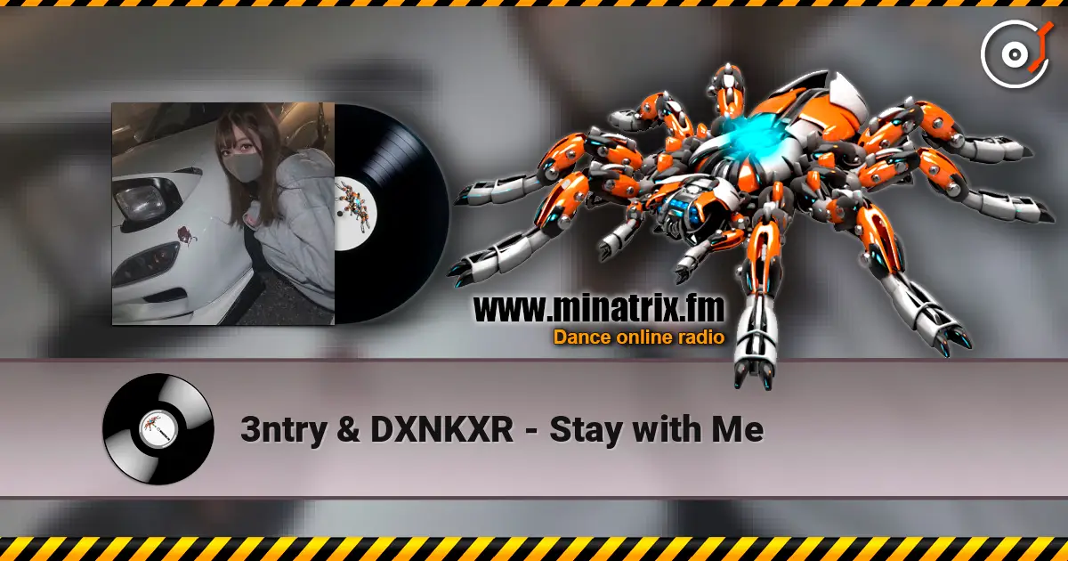 3ntry & DXNKXR - Stay with Me слухати онлайн у високій якості | Minatrix.FM