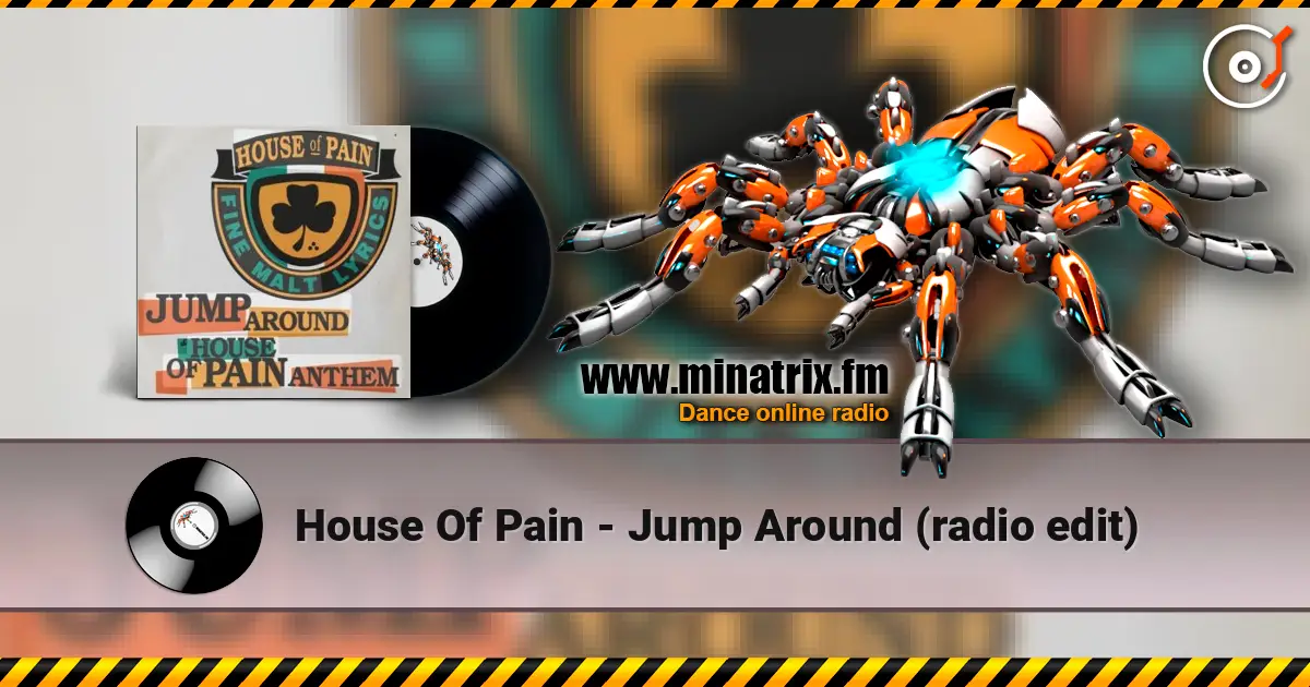 House Of Pain - Jump Around (radio edit) listen online in high quality | Minatrix.FM