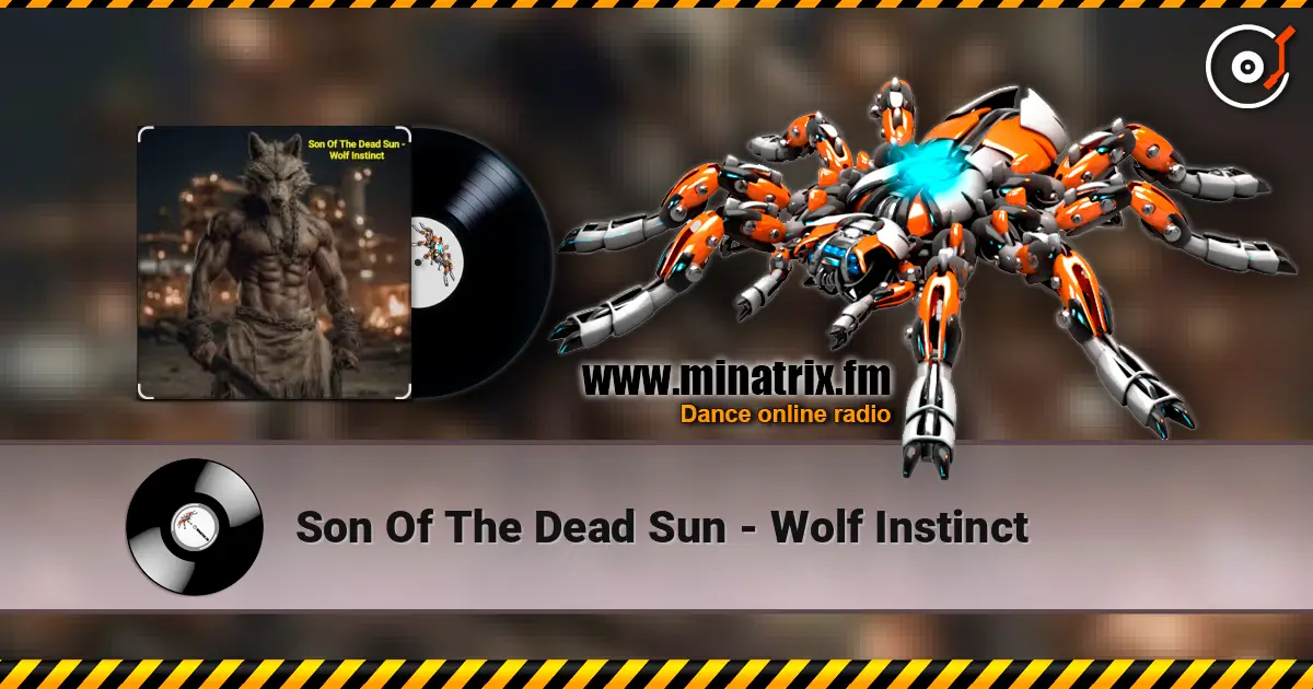 Son Of The Dead Sun - Wolf Instinct listen online in high quality | Minatrix.FM