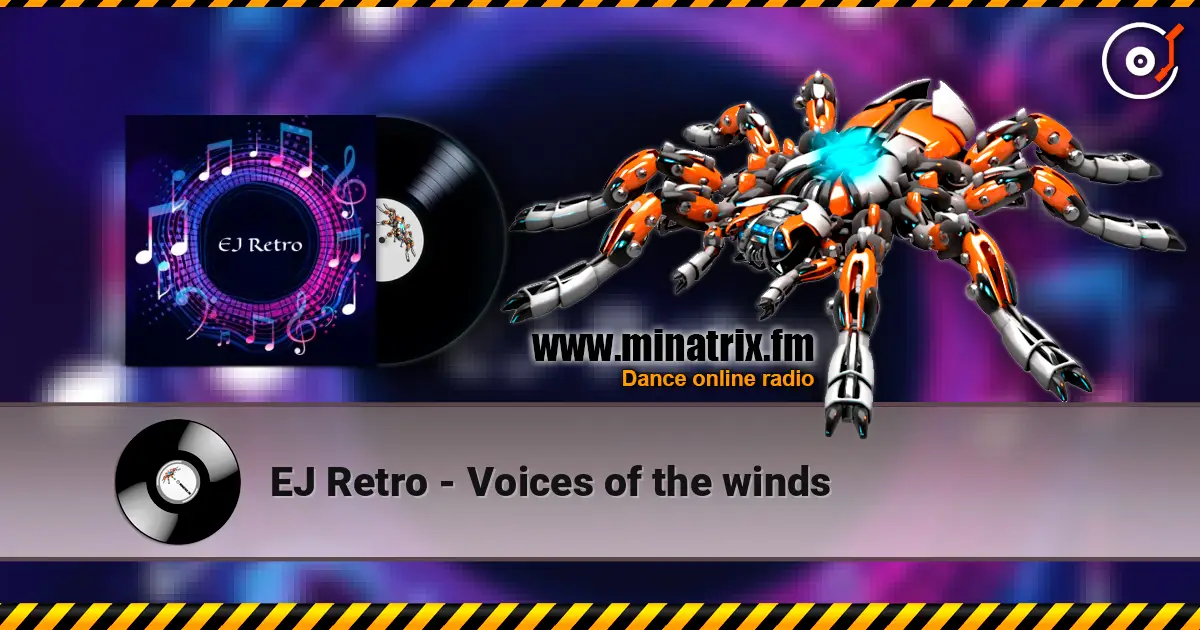 EJ Retro - Voices of the winds listen online in high quality | Minatrix.FM