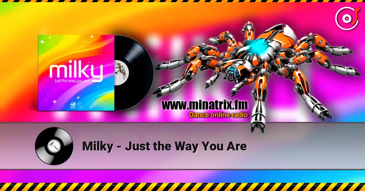 Milky - Just the Way You Are listen online in high quality | Minatrix.FM