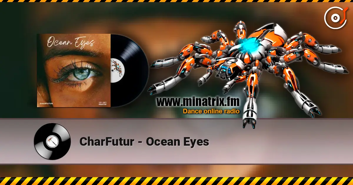 CharFutur - Ocean Eyes listen online in high quality | Minatrix.FM