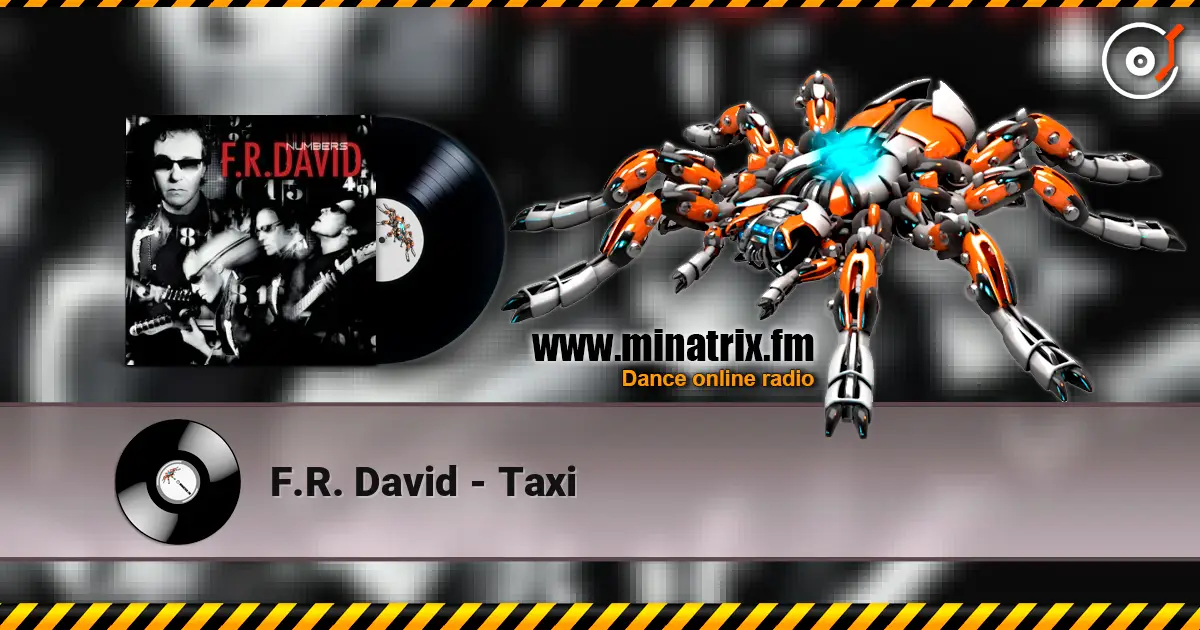 F.R. David - Taxi listen online in high quality | Minatrix.FM