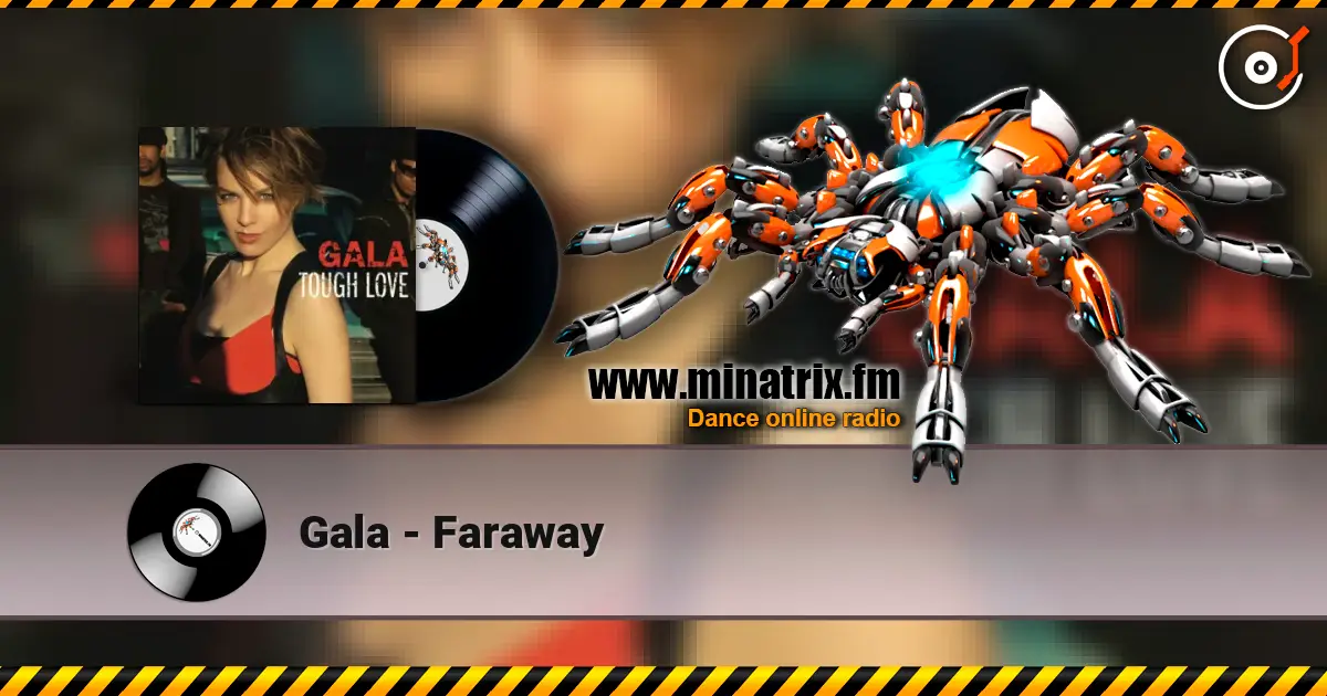 Gala - Faraway listen online in high quality | Minatrix.FM