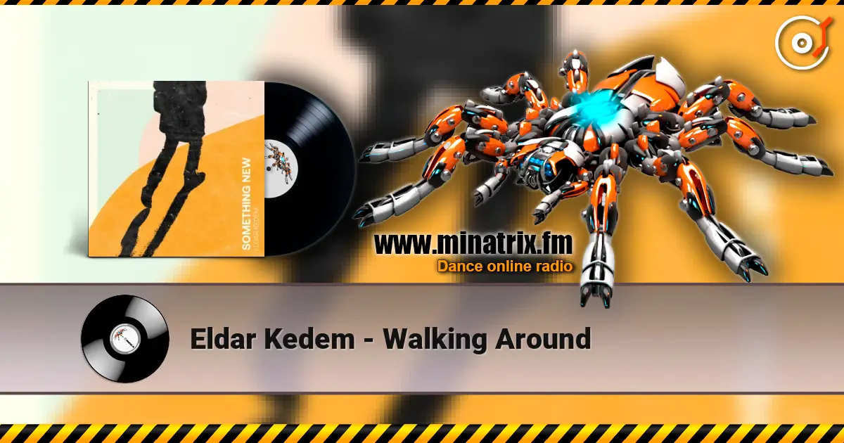 Eldar Kedem - Walking Around listen online in high quality | Minatrix.FM