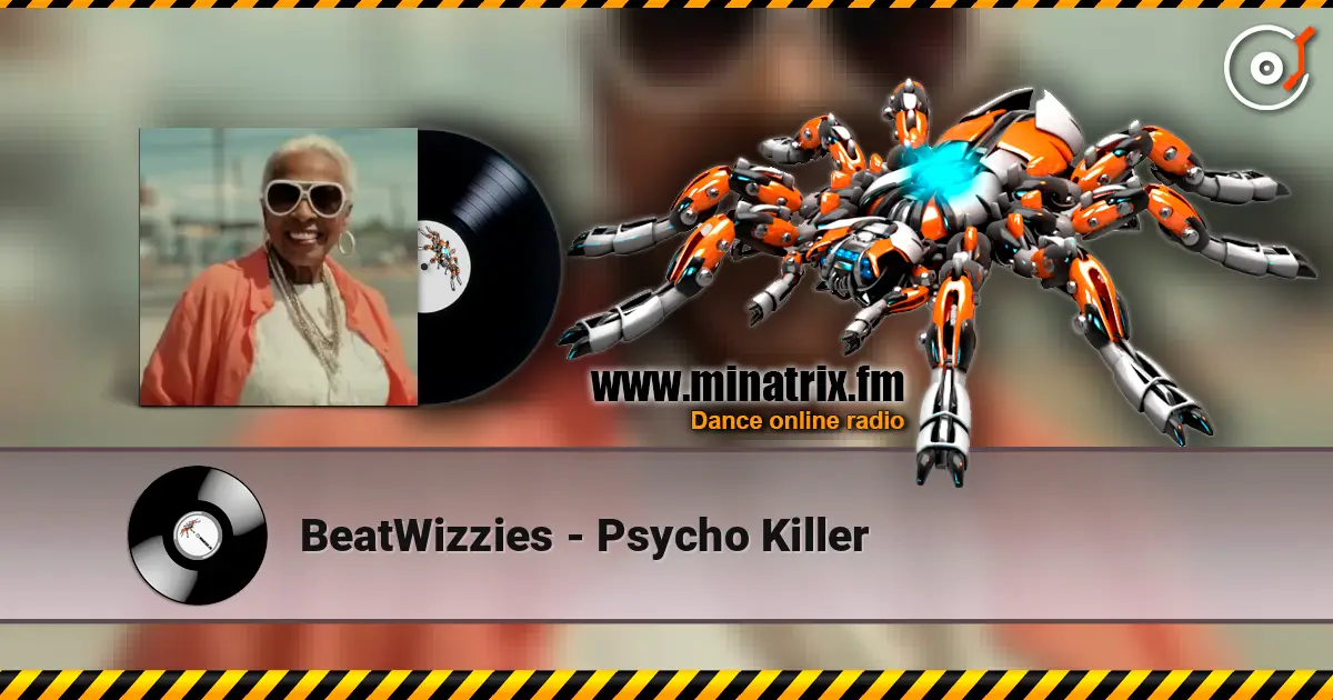 BeatWizzies - Psycho Killer listen online in high quality | Minatrix.FM