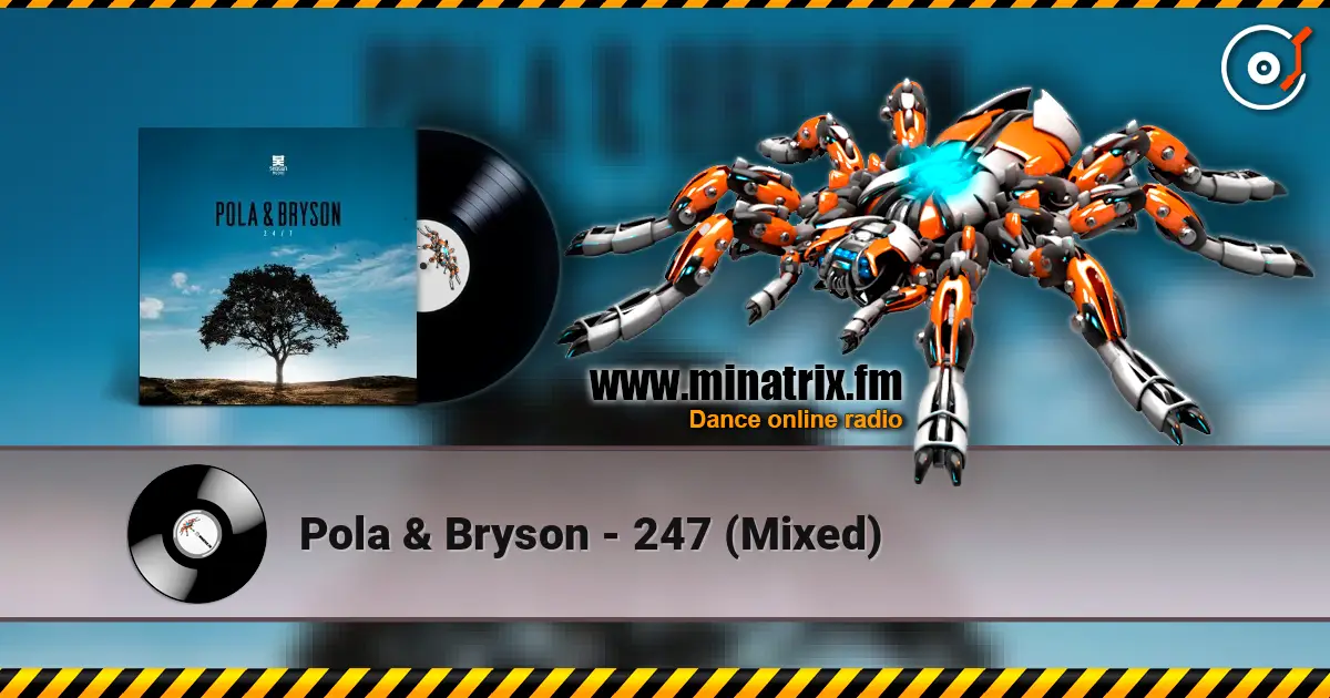 Pola & Bryson - 247 (Mixed) listen online in high quality | Minatrix.FM