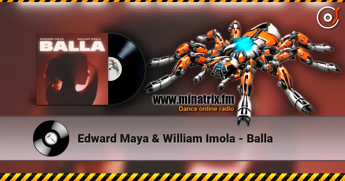 Edward Maya & William Imola - Balla слухати онлайн у високій якості | Minatrix.FM