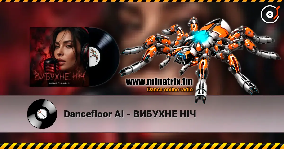 Dancefloor AI - ВИБУХНЕ НІЧ слухати онлайн у високій якості | Minatrix.FM