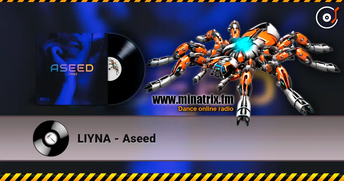LIYNA - Aseed слухати онлайн у високій якості | Minatrix.FM