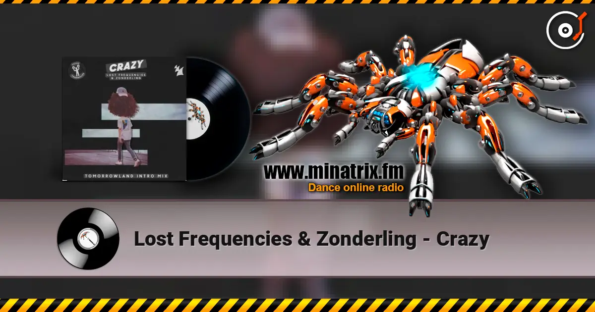 Lost Frequencies & Zonderling - Crazy listen online in high quality | Minatrix.FM