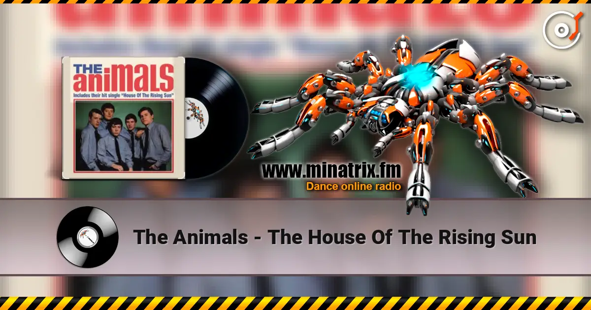 The Animals - The House Of The Rising Sun listen online in high quality | Minatrix.FM