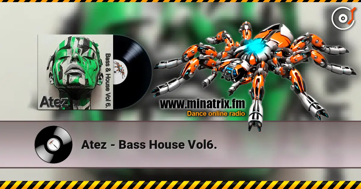 Atez - Bass House Vol6. слухати онлайн у високій якості | Minatrix.FM