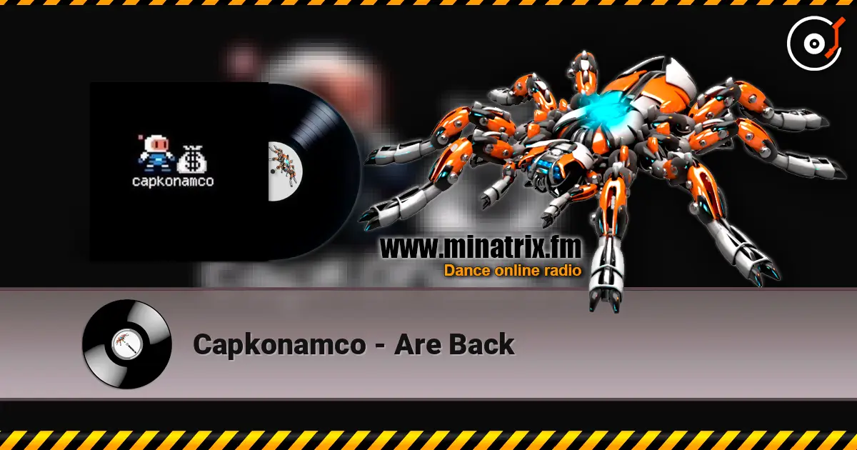 Capkonamco - Are Back слухати онлайн у високій якості | Minatrix.FM