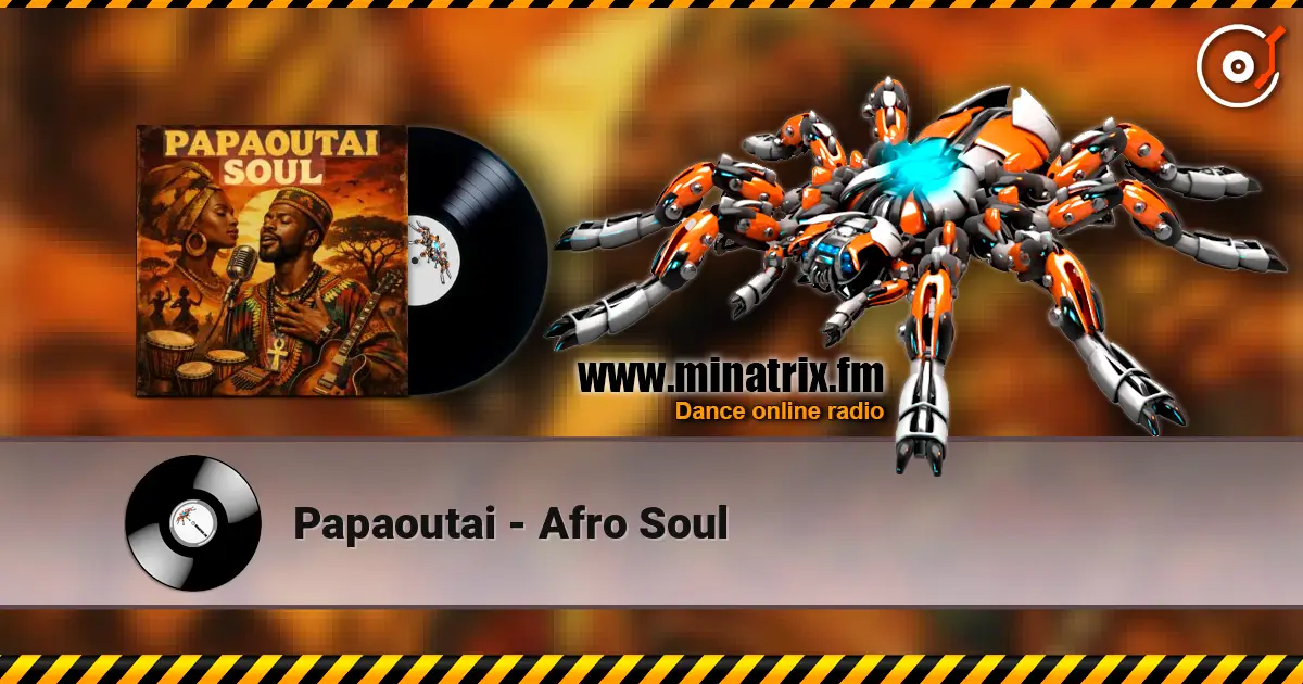 Papaoutai - Afro Soul listen online in high quality | Minatrix.FM