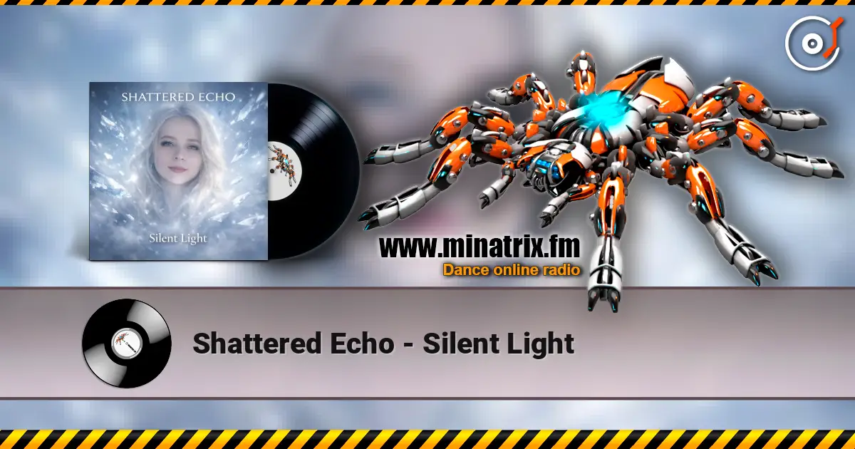 Shattered Echo - Silent Light слухати онлайн у високій якості | Minatrix.FM