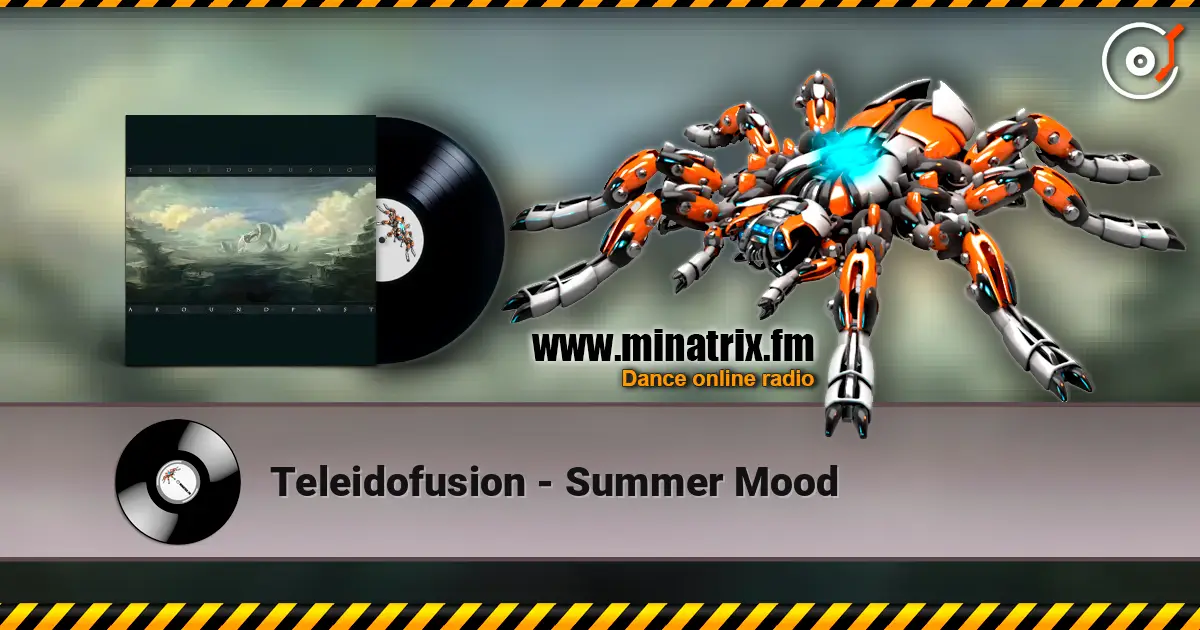 Teleidofusion - Summer Mood listen online in high quality | Minatrix.FM