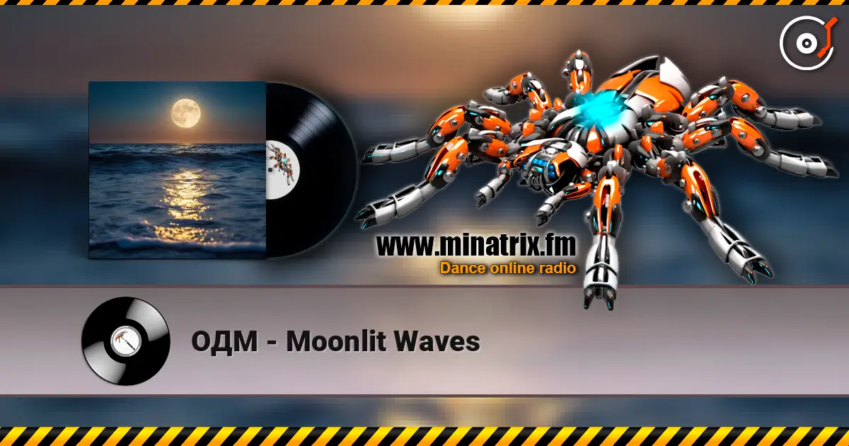 ОДМ - Moonlit Waves listen online in high quality | Minatrix.FM