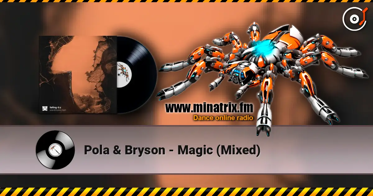 Pola & Bryson - Magic (Mixed) слухати онлайн у високій якості | Minatrix.FM