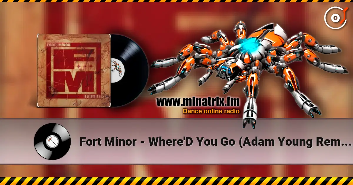 Fort Minor - Where'D You Go (Adam Young Remix) слухати онлайн у високій якості | Minatrix.FM