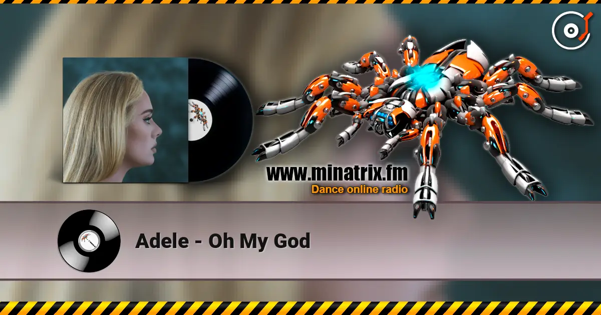Adele - Oh My God listen online in high quality | Minatrix.FM