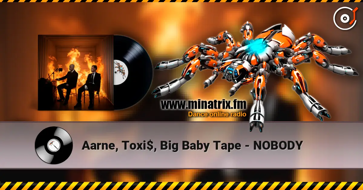 Aarne, Toxi$, Big Baby Tape - NOBODY слухати онлайн у високій якості | Minatrix.FM