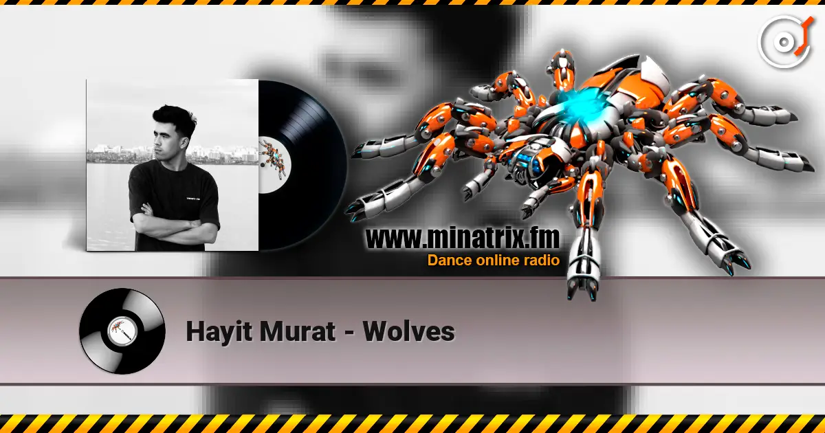 Hayit Murat - Wolves слухати онлайн у високій якості | Minatrix.FM