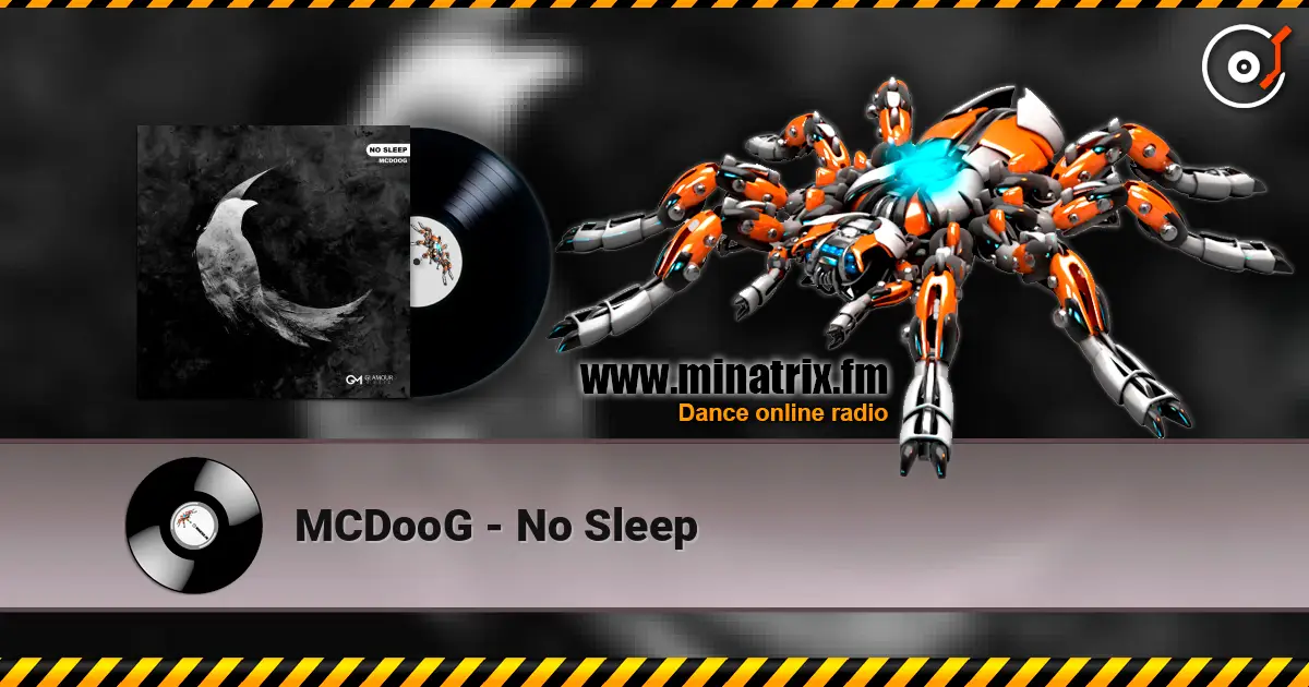MCDooG - No Sleep слухати онлайн у високій якості | Minatrix.FM