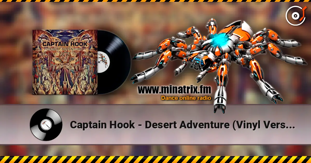 Captain Hook - Desert Adventure (Vinyl Version) listen online in high quality | Minatrix.FM