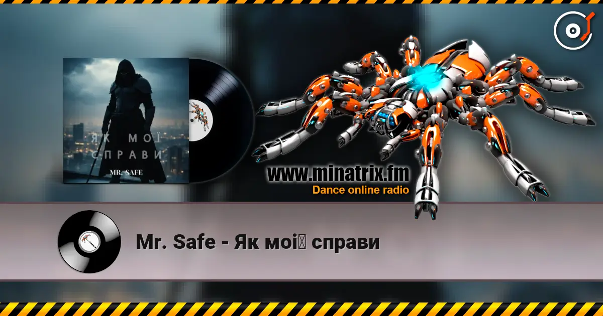 Mr. Safe - Як мої справи слухати онлайн у високій якості | Minatrix.FM