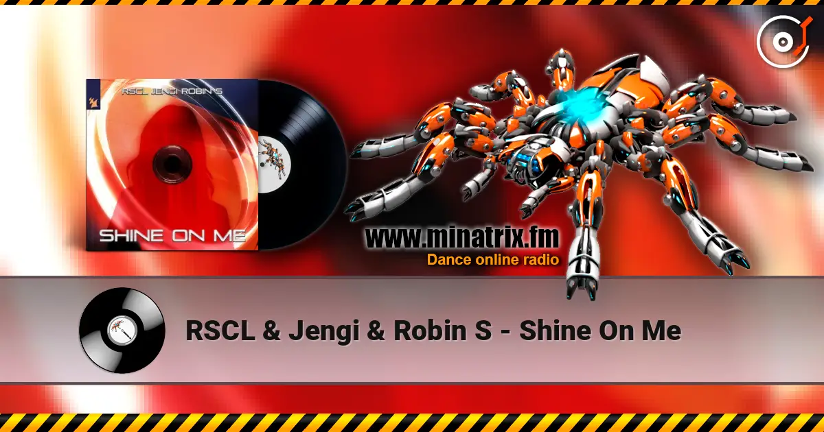 RSCL & Jengi & Robin S - Shine On Me listen online in high quality | Minatrix.FM