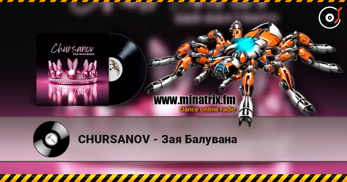 CHURSANOV - Зая Балувана слухати онлайн у високій якості | Minatrix.FM