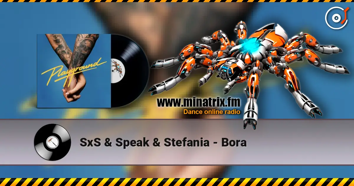 SxS & Speak & Stefania - Bora слухати онлайн у високій якості | Minatrix.FM