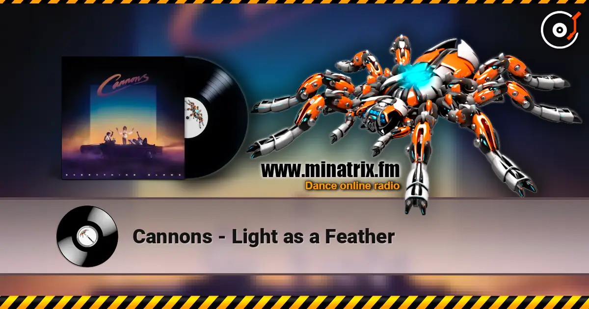 Cannons - Light as a Feather listen online in high quality | Minatrix.FM