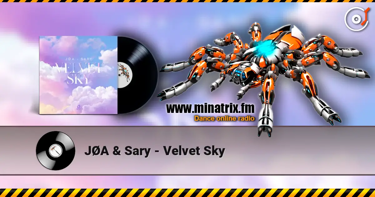 JØA & Sary - Velvet Sky слухати онлайн у високій якості | Minatrix.FM