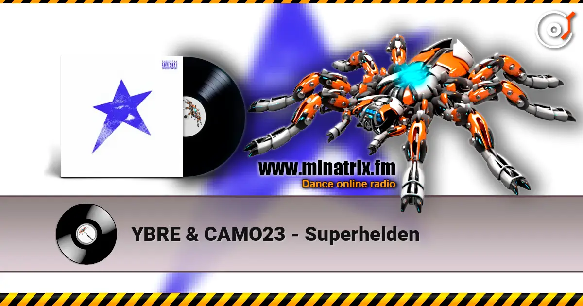 YBRE & CAMO23 - Superhelden слухати онлайн у високій якості | Minatrix.FM