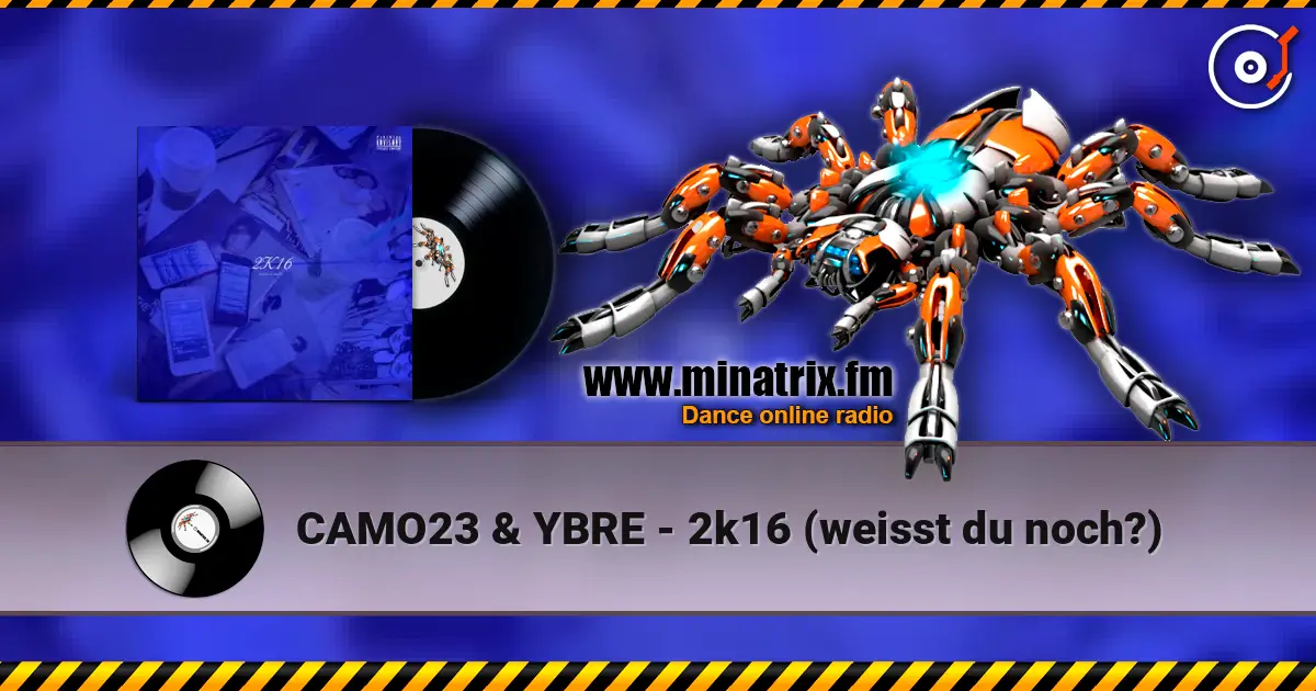 CAMO23 & YBRE - 2k16 (weisst du noch?) слухати онлайн у високій якості | Minatrix.FM